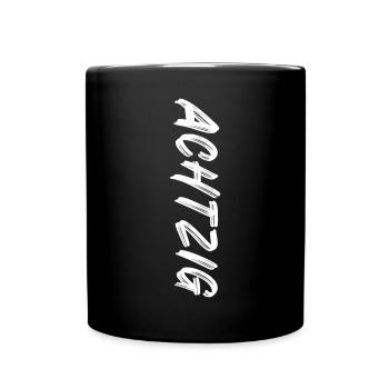 80 / Achtzig / 80. Geburtstag - Tasse einfarbig - Schwarz - Vorne