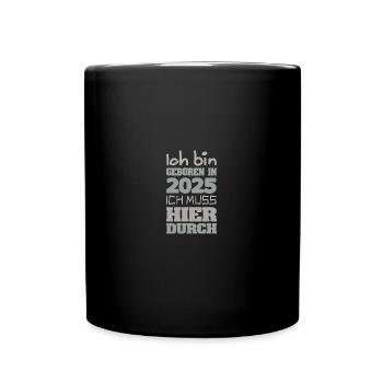 Bin 2025 - Tasse einfarbig - Schwarz - Vorne