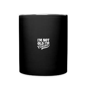 I'm not old I'm classic - Vintage Retro Auto - Full Colour Mug - black - Front