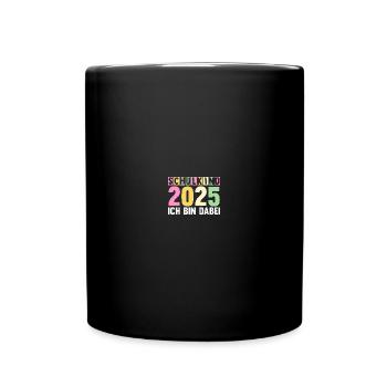 Kita Abschied Erste Klasse Einschulung 2025 - Tasse einfarbig - Schwarz - Vorne