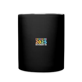 Kita Abschied Erste Klasse Einschulung 2025 - Tasse einfarbig - Schwarz - Vorne