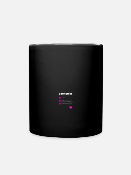 Bauherrin Baustelle Hausbau Richtfest Idee - Tasse einfarbig - Schwarz