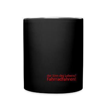 Der Sinn des Lebens Fahrradfahren - Tasse einfarbig - Schwarz - Vorne