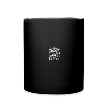 I will give Math advice for Coffee - Full Colour Mug - black - Front