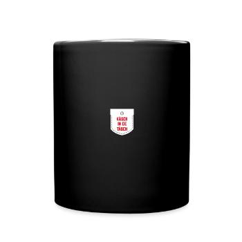 Käsch in de Täsch lustige kölsche Sprüche Köln - Tasse einfarbig - Schwarz - Vorne