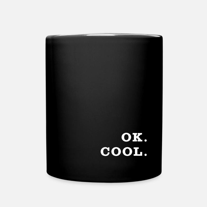 ok cool lustig einfach simpel - Tasse einfarbig - Schwarz
