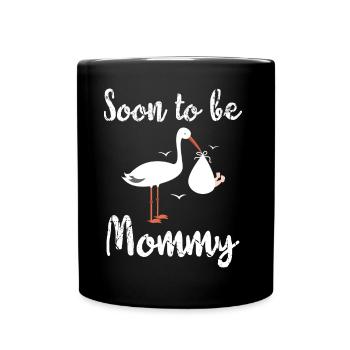 Soon to be mommy - muttertag - Tasse einfarbig - Schwarz - Vorne