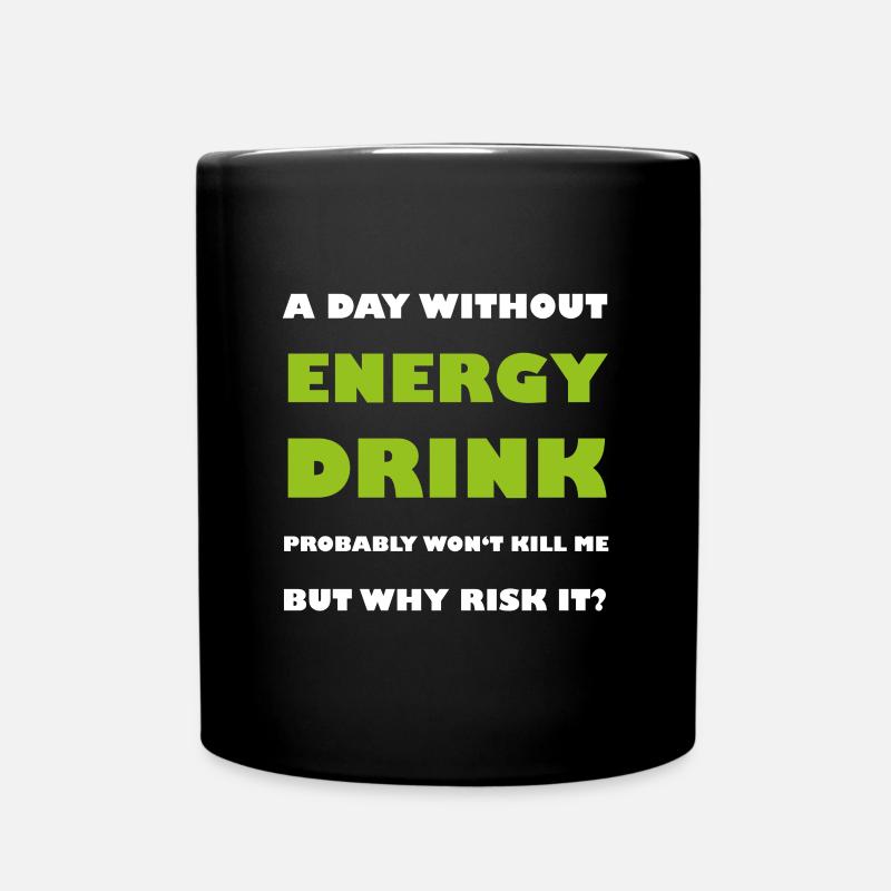Tage ohne Energy Drink killt mich Geschenk - Tasse einfarbig - Schwarz