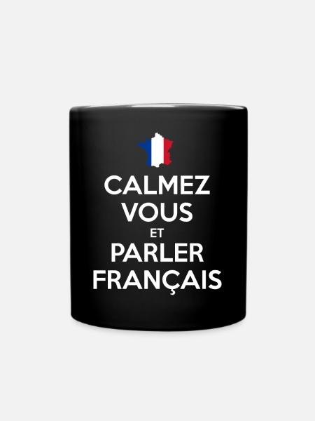 Calmez Vous et Parler Français - Mug uni - noir