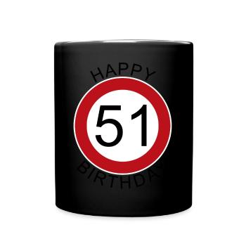 Happy Birthday 51 Traffic Sign Birthday - Full Colour Mug - black - Front