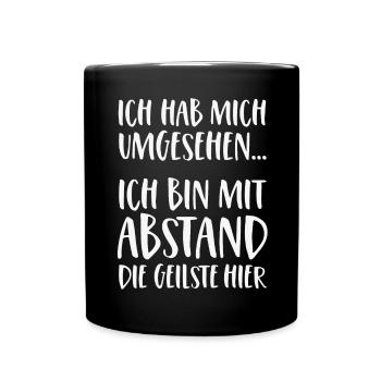 Ich bin mit Abstand die Geilste hier - Tasse einfarbig - Schwarz - Vorne