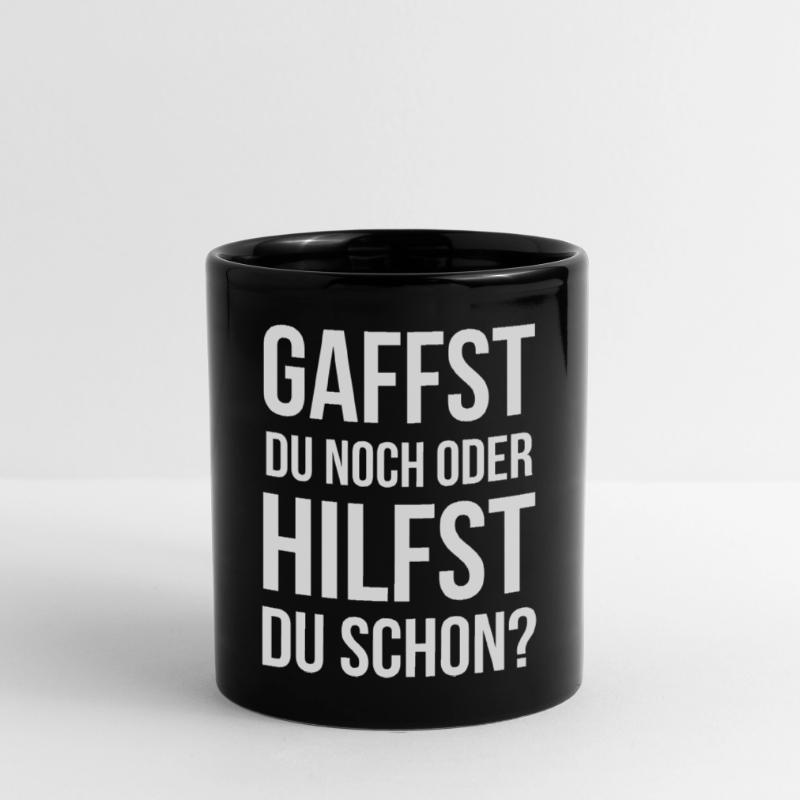 Gaffst du noch oder hilfst du schon? Tasse einfarbig