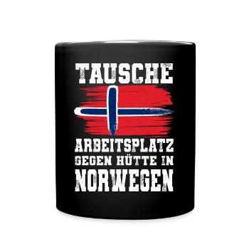 Tausche Arbeitsplatz Gegen Hütte In Norwegen - Tasse einfarbig - Schwarz - Vorne
