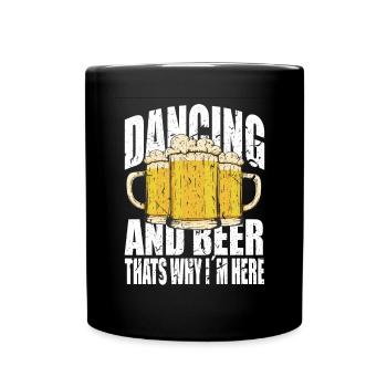 Dancing and beer saying funny - Full Colour Mug - black - Front