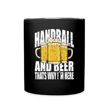 Handball und Bier Spruch lustig - Tasse einfarbig - Schwarz - Vorne