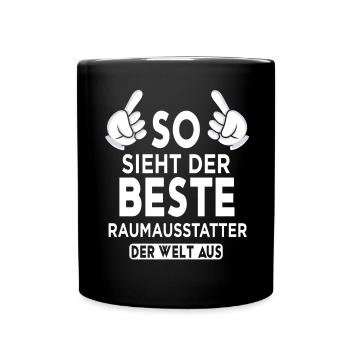 Raumausstatter Spruch - Tasse einfarbig - Schwarz - Vorne