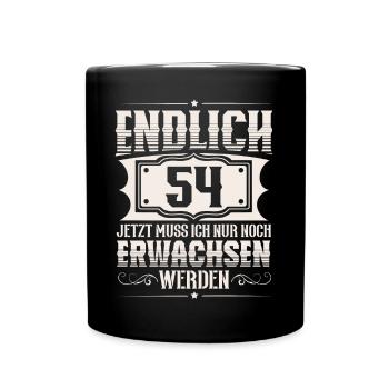 54. Geburtstag 54 Jahre Lustiger Spruch - Tasse einfarbig - Schwarz - Vorne