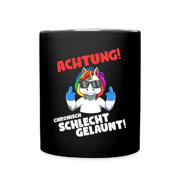 Achtung Chronisch Schlecht Gelauntes Einhorn - Tasse einfarbig - Schwarz - Vorne