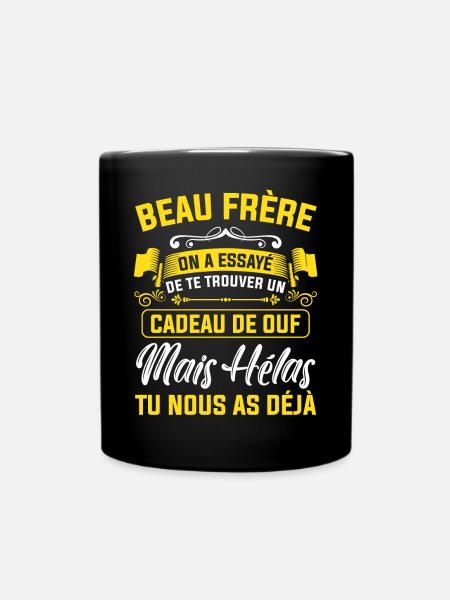 beau frère cadeau de ouf mais tu nous as déjà - Mug uni - noir