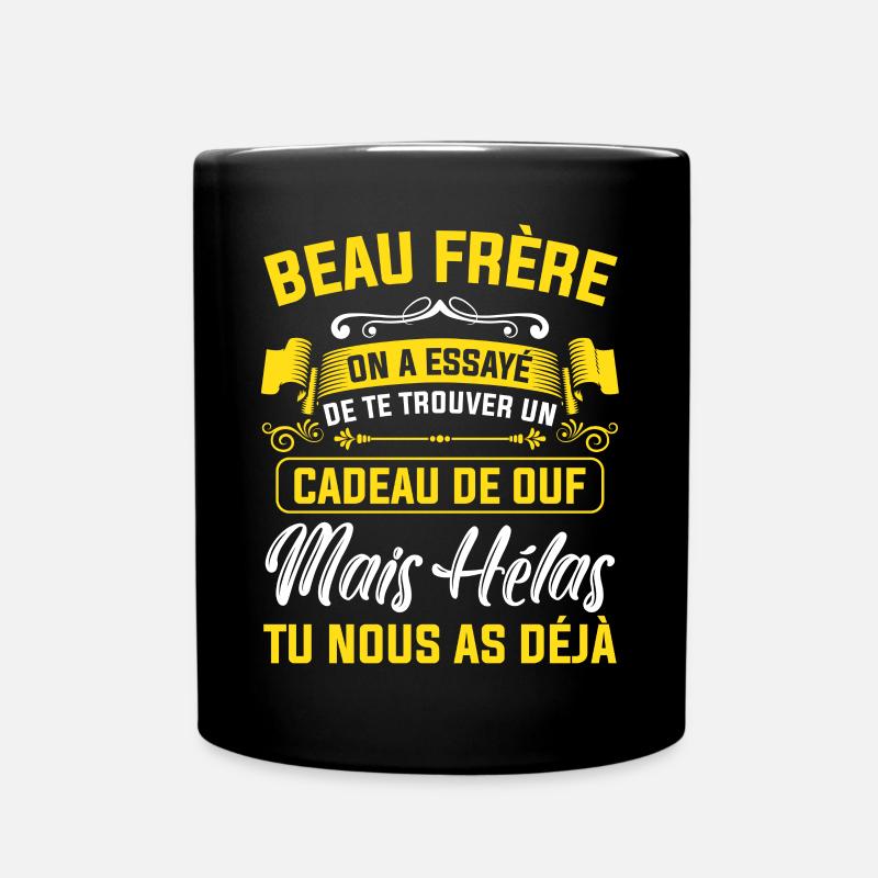 beau frère cadeau de ouf mais tu nous as déjà - Mug uni - noir