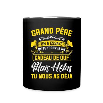 grand père cadeau de ouf mais tu nous as déjà papy - Mug uni - noir - Devant