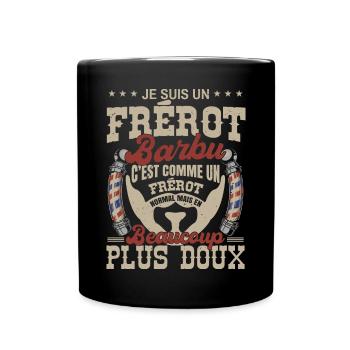Je suis un frérot barbu normal fans barbe - Mug uni - noir - Devant