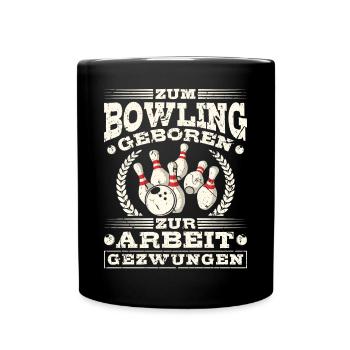 Zum Bowling Geboren Bowlingspieler - Tasse einfarbig - Schwarz - Vorne