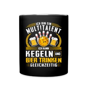 Multitalent Kegeln Bier Trinken Kegelsport - Tasse einfarbig - Schwarz - Vorne