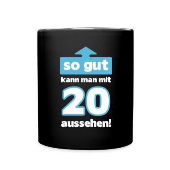 20 Geburtstag Mann Frau Lustig 20 Jahre - Tasse einfarbig - Schwarz - Vorne