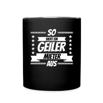 So sieht ein GEILER Mieter aus Geschenk - Tasse einfarbig - Schwarz - Vorne