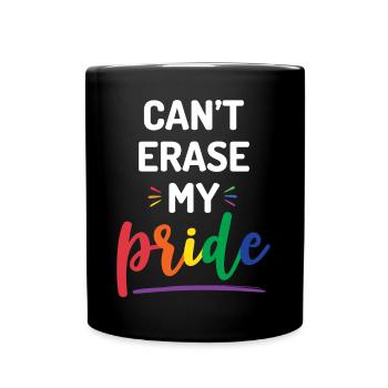 Can’t Erase My Pride - Full Colour Mug - black - Front