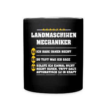 Landmaschinenmechaniker haben immer Recht - Tasse einfarbig - Schwarz - Vorne