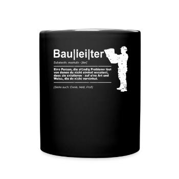 Bauleiter Baustelle Bauherr - Tasse einfarbig - Schwarz - Vorne