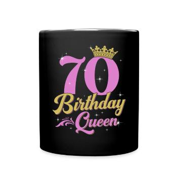 70 Birthday Queen 70 Years Gift Wife - Full Colour Mug - black - Front