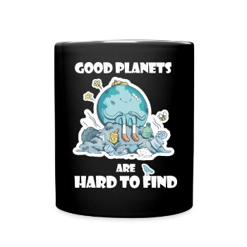 Good Planets are hard to find | Climate protection - Full Colour Mug - black - Front