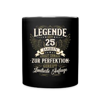 25 Geburtstag Legende Geburtstagsspruch 25 Jahre - Tasse einfarbig - Schwarz - Vorne