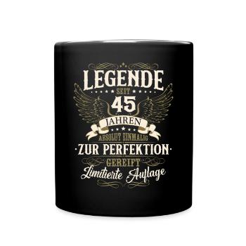 45 Geburtstag Legende Geburtstagsspruch 45 Jahre - Tasse einfarbig - Schwarz - Vorne