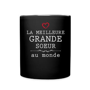 La Meilleure Qui Existe C'est ma Grande Soeur - Mug uni - noir - Devant