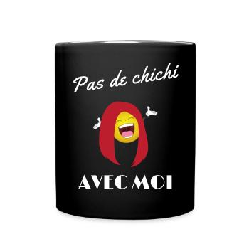 PAS DE CHICHI AVEC MOI - Mug uni - noir - Devant