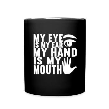Deaf Deaf-mute Deaf - Full Colour Mug - black - Front
