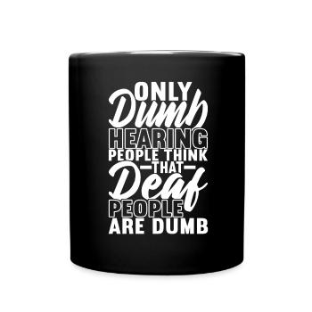 Deaf Deaf-mute Deaf - Full Colour Mug - black - Front