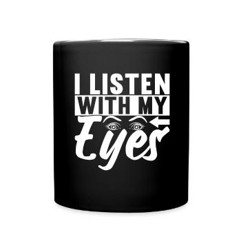 Deaf Deaf-mute Deaf - Full Colour Mug - black - Front