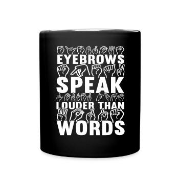 Deaf Deaf-mute Deaf - Full Colour Mug - black - Front