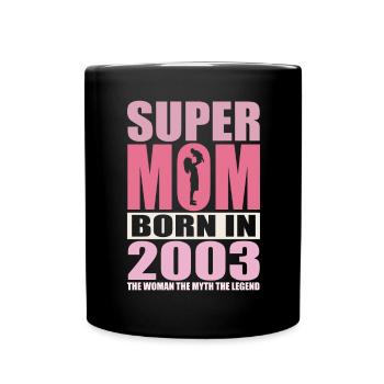 Mama Geburtstag 2003 | Super Mom - Tasse einfarbig - Schwarz - Vorne