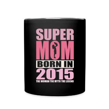 Mom's Birthday 2015 | Super Mom - Full Colour Mug - black - Front