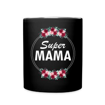 Super Mama Muttertag Mama Geschenk Die Beste Mutti - Tasse einfarbig - Schwarz - Vorne