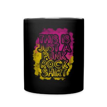 This Is Just A Punk Rock Design Musik Rock - Tasse einfarbig - Schwarz - Vorne
