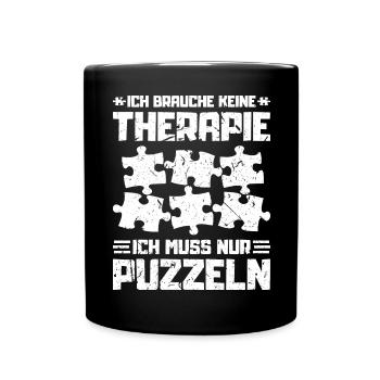 Ich Brauche Keine Therapie Puzzeln Puzzle - Tasse einfarbig - Schwarz - Vorne