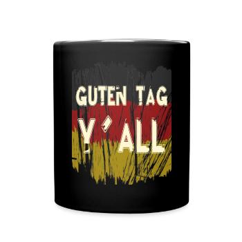 Guten Tag Yall Deutschland Flagge Lustig - Tasse einfarbig - Schwarz - Vorne