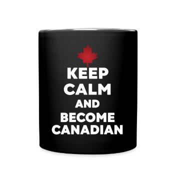 Keep Calm Become Canadian - Full Colour Mug - black - Front